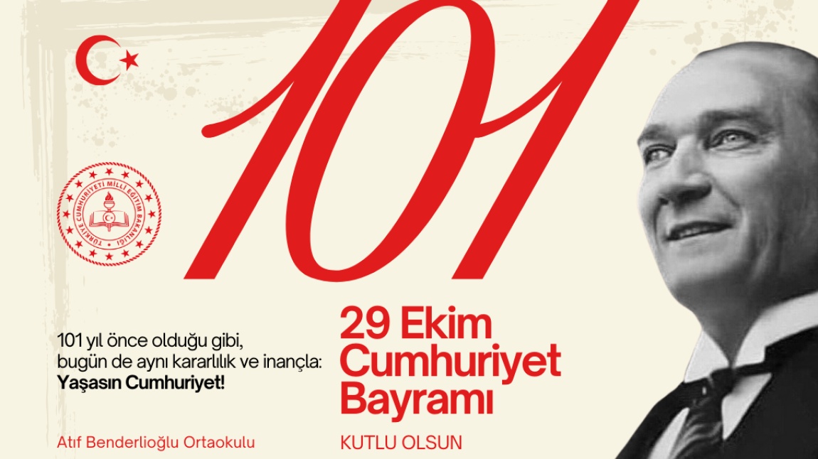 Cumhuriyet Bayramımızın 101. Yılı...